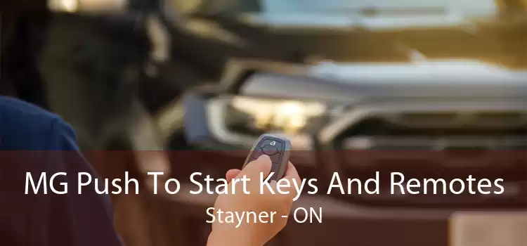 MG Push To Start Keys And Remotes Stayner - ON