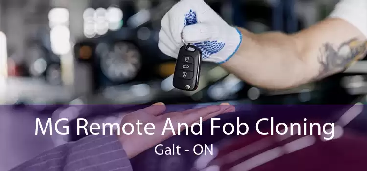 MG Remote And Fob Cloning Galt - ON