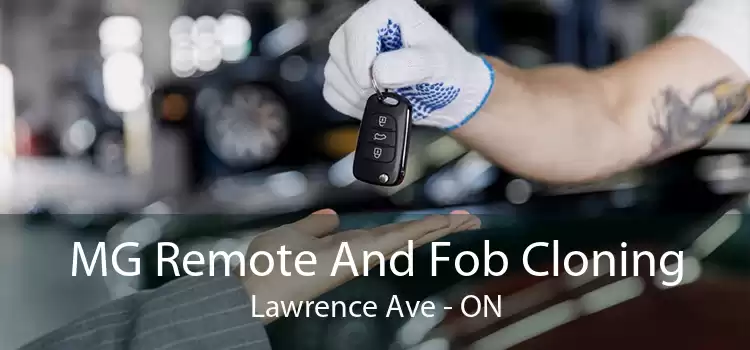 MG Remote And Fob Cloning Lawrence Ave - ON