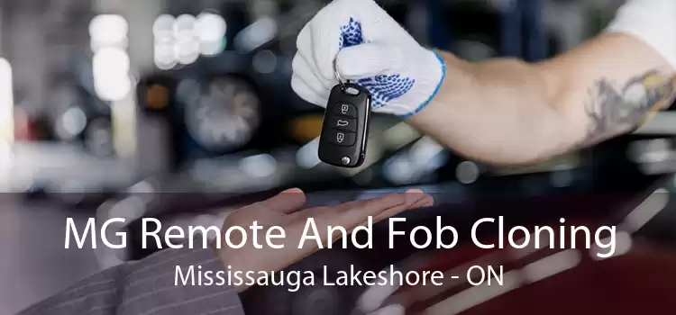 MG Remote And Fob Cloning Mississauga Lakeshore - ON