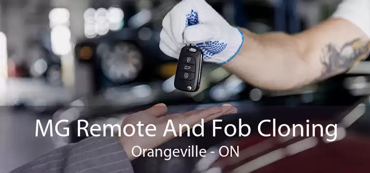 MG Remote And Fob Cloning Orangeville - ON