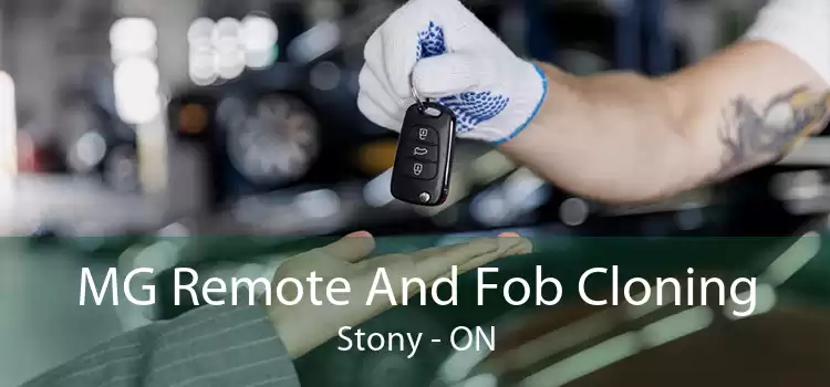 MG Remote And Fob Cloning Stony - ON