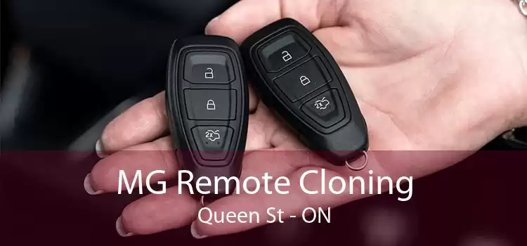 MG Remote Cloning Queen St - ON
