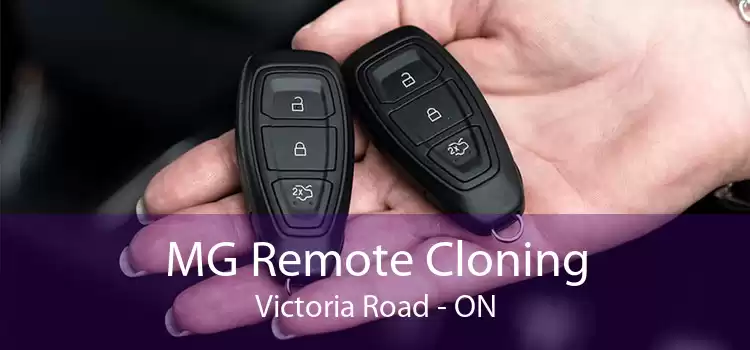 MG Remote Cloning Victoria Road - ON