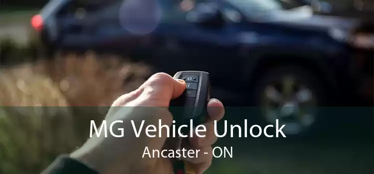MG Vehicle Unlock Ancaster - ON