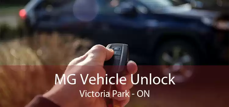 MG Vehicle Unlock Victoria Park - ON