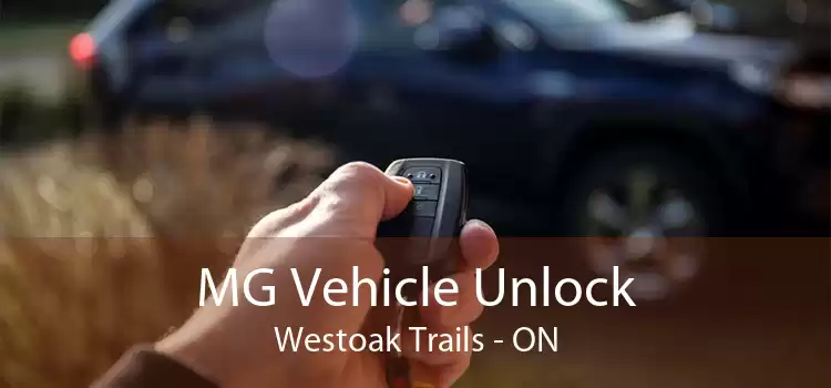 MG Vehicle Unlock Westoak Trails - ON