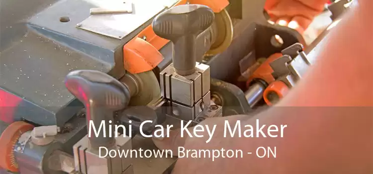 Mini Car Key Maker Downtown Brampton - ON