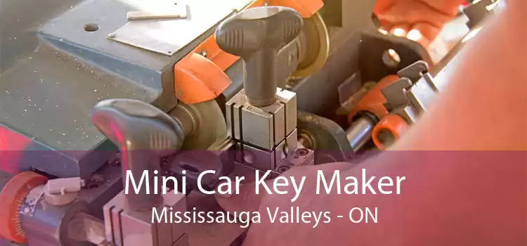 Mini Car Key Maker Mississauga Valleys - ON