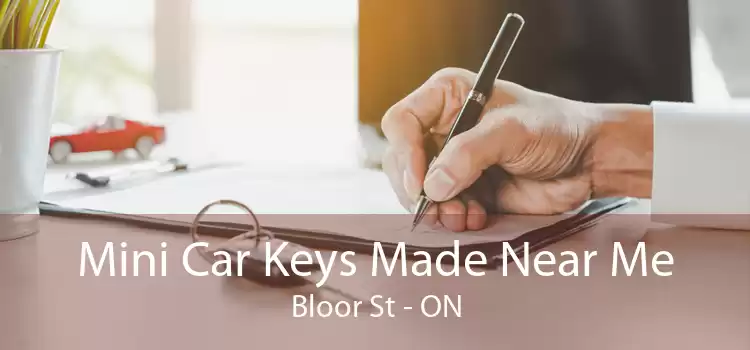 Mini Car Keys Made Near Me Bloor St - ON