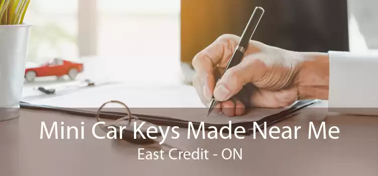 Mini Car Keys Made Near Me East Credit - ON
