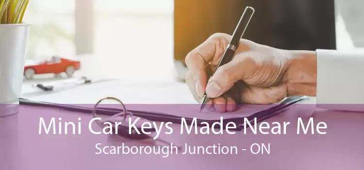 Mini Car Keys Made Near Me Scarborough Junction - ON