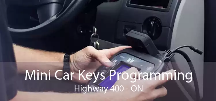 Mini Car Keys Programming Highway 400 - ON