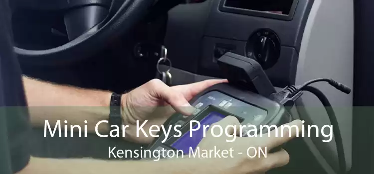 Mini Car Keys Programming Kensington Market - ON