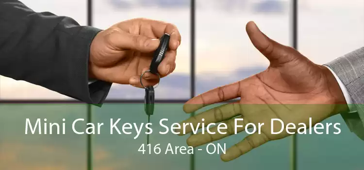 Mini Car Keys Service For Dealers 416 Area - ON