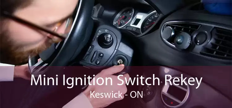 Mini Ignition Switch Rekey Keswick - ON