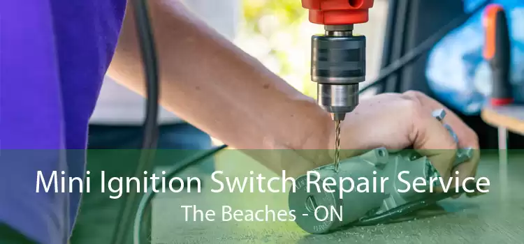 Mini Ignition Switch Repair Service The Beaches - ON