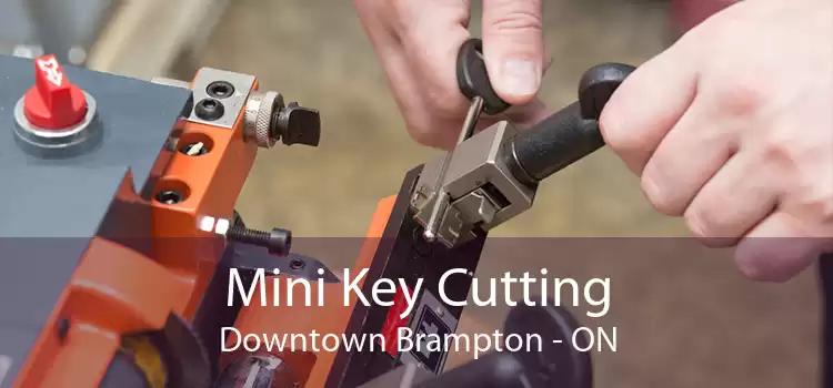 Mini Key Cutting Downtown Brampton - ON