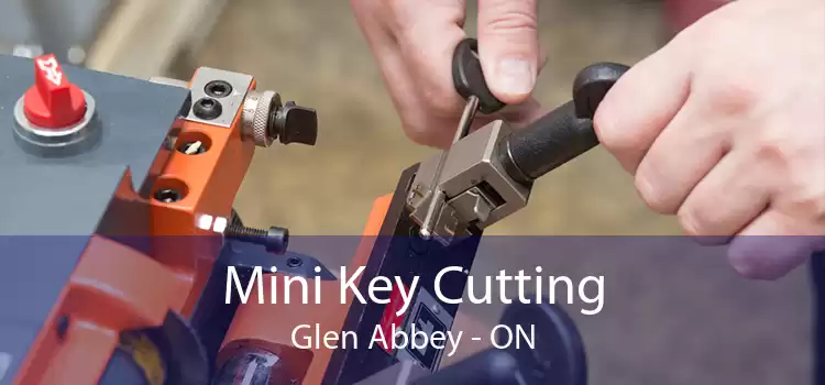 Mini Key Cutting Glen Abbey - ON