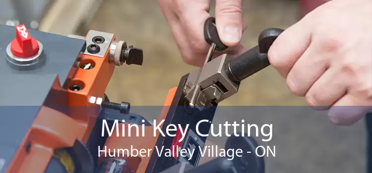 Mini Key Cutting Humber Valley Village - ON