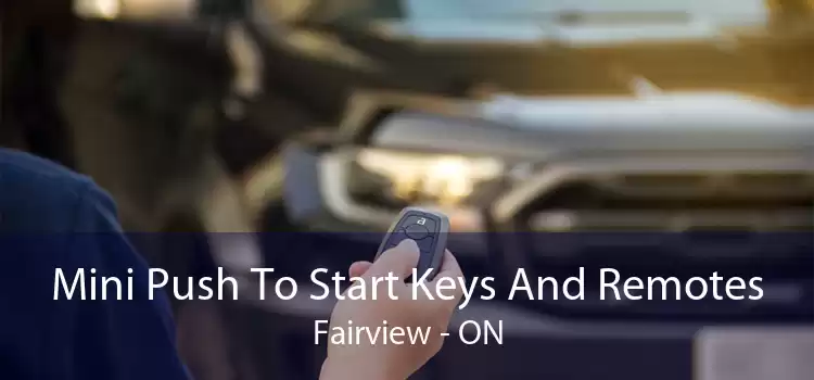 Mini Push To Start Keys And Remotes Fairview - ON
