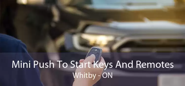 Mini Push To Start Keys And Remotes Whitby - ON