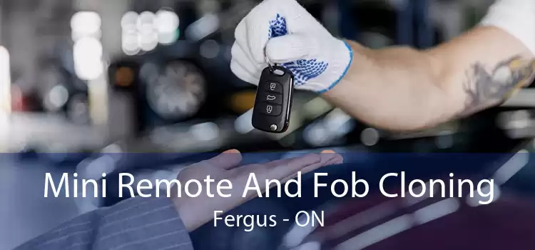 Mini Remote And Fob Cloning Fergus - ON