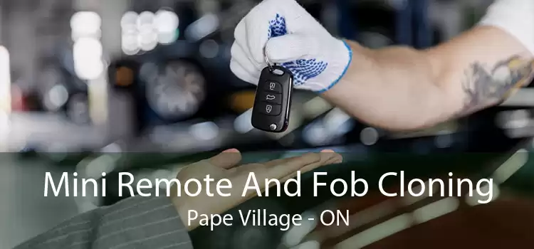 Mini Remote And Fob Cloning Pape Village - ON