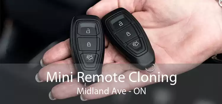 Mini Remote Cloning Midland Ave - ON