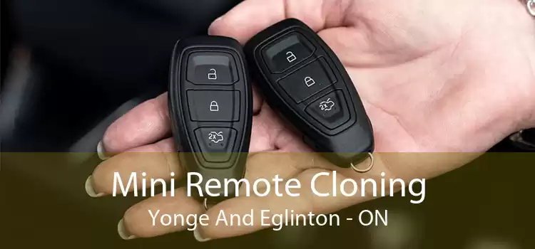 Mini Remote Cloning Yonge And Eglinton - ON