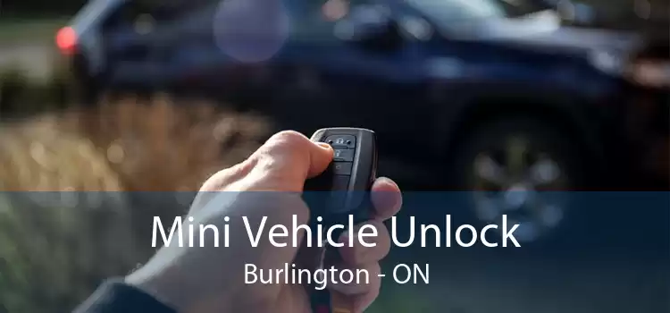 Mini Vehicle Unlock Burlington - ON