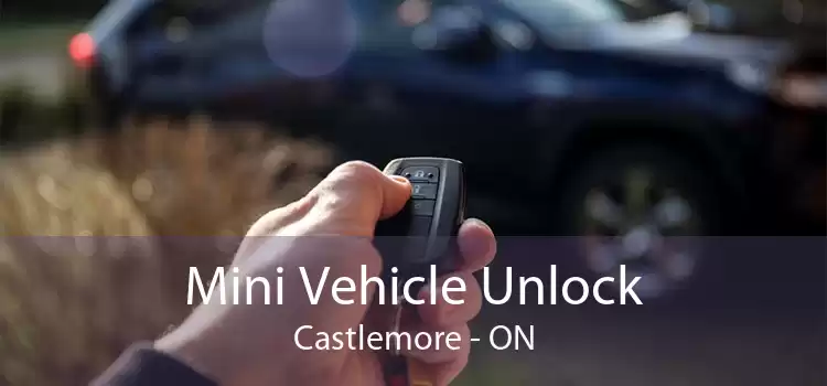 Mini Vehicle Unlock Castlemore - ON