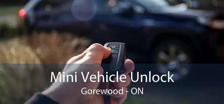 Mini Vehicle Unlock Gorewood - ON