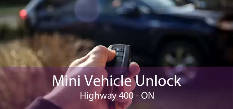 Mini Vehicle Unlock Highway 400 - ON