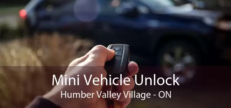 Mini Vehicle Unlock Humber Valley Village - ON