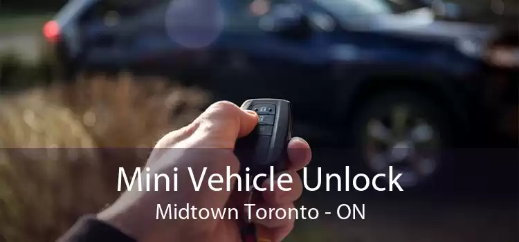 Mini Vehicle Unlock Midtown Toronto - ON
