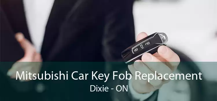 Mitsubishi Car Key Fob Replacement Dixie - ON