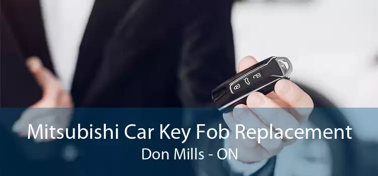 Mitsubishi Car Key Fob Replacement Don Mills - ON