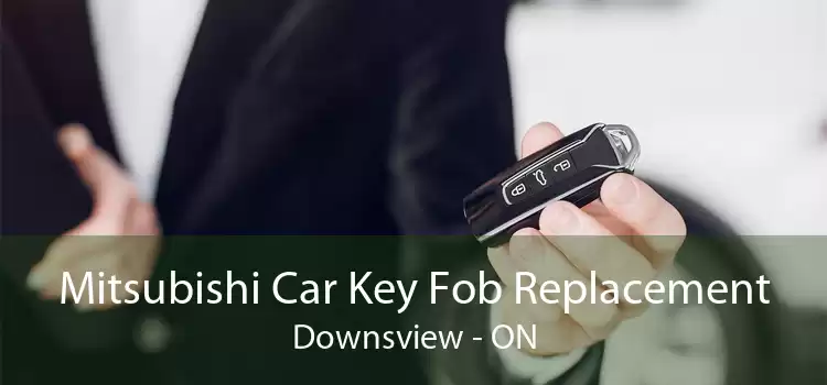 Mitsubishi Car Key Fob Replacement Downsview - ON