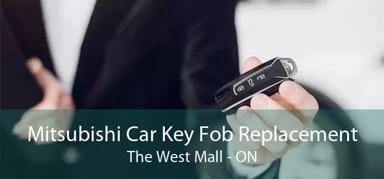 Mitsubishi Car Key Fob Replacement The West Mall - ON