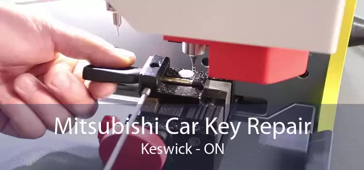 Mitsubishi Car Key Repair Keswick - ON