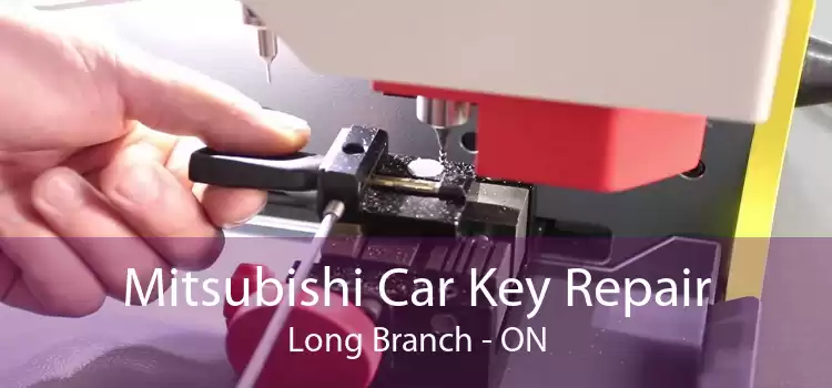 Mitsubishi Car Key Repair Long Branch - ON