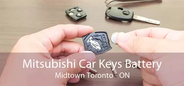 Mitsubishi Car Keys Battery Midtown Toronto - ON