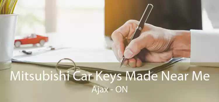 Mitsubishi Car Keys Made Near Me Ajax - ON