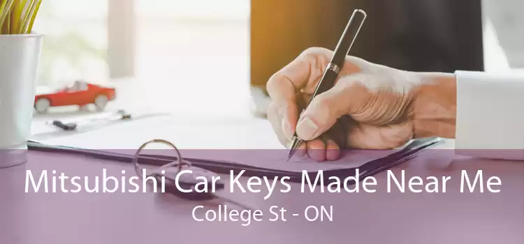 Mitsubishi Car Keys Made Near Me College St - ON