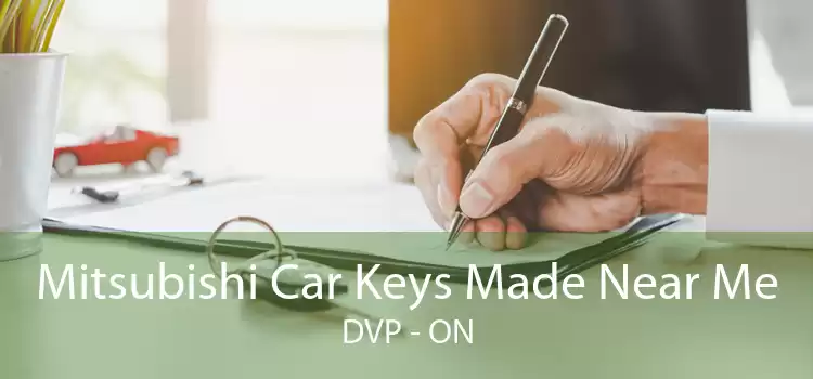 Mitsubishi Car Keys Made Near Me DVP - ON