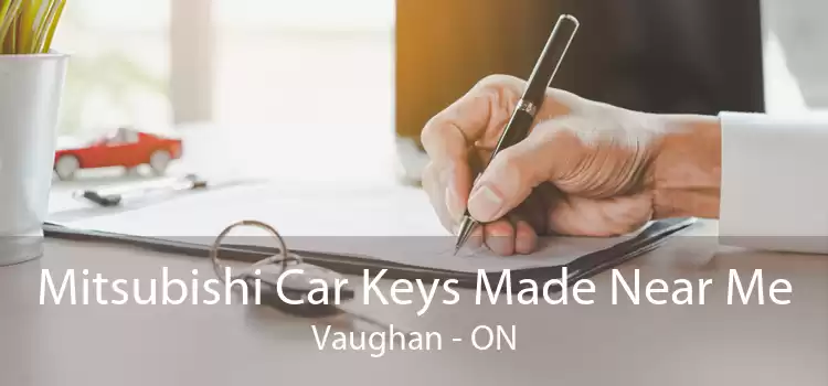 Mitsubishi Car Keys Made Near Me Vaughan - ON