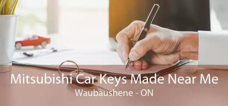 Mitsubishi Car Keys Made Near Me Waubaushene - ON