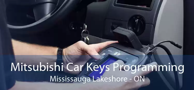 Mitsubishi Car Keys Programming Mississauga Lakeshore - ON