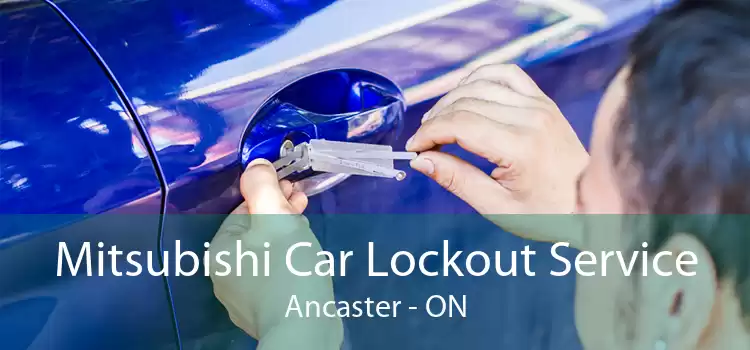 Mitsubishi Car Lockout Service Ancaster - ON